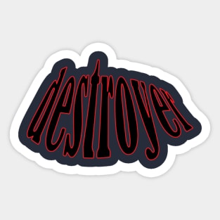 destroyer Sticker